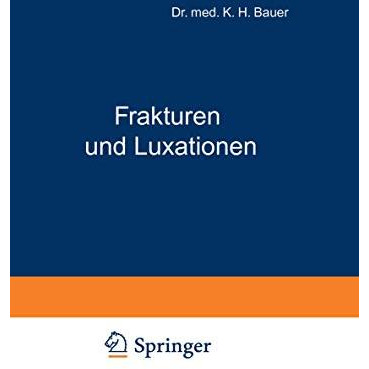 Frakturen und Luxationen: Ein Kurzgefasstes Lehrbuch f?r ?rzte und Studierende [Paperback]