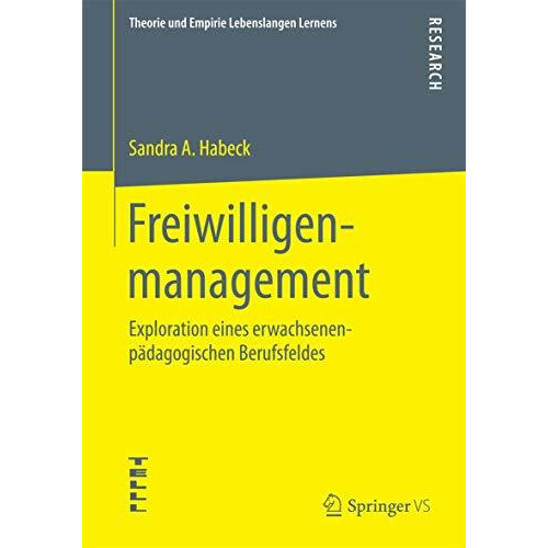 Freiwilligenmanagement: Exploration eines erwachsenenp?dagogischen Berufsfeldes [Paperback]