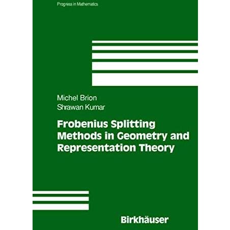 Frobenius Splitting Methods in Geometry and Representation Theory [Hardcover]