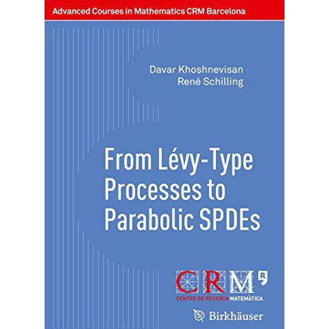 From L?vy-Type Processes to Parabolic SPDEs [Paperback]