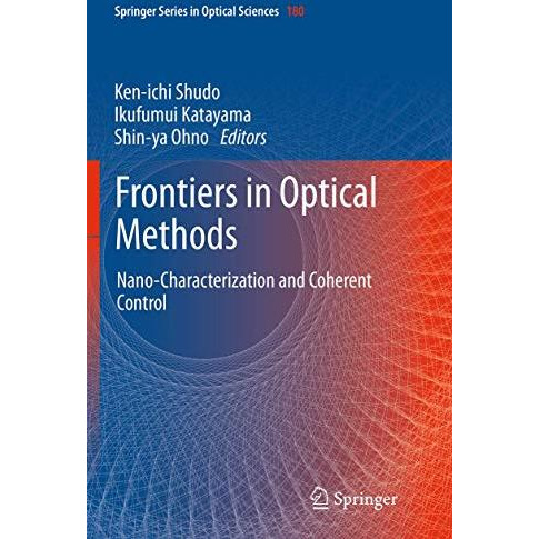 Frontiers in Optical Methods: Nano-Characterization and Coherent Control [Paperback]