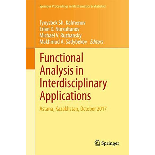 Functional Analysis in Interdisciplinary Applications: Astana, Kazakhstan, Octob [Hardcover]