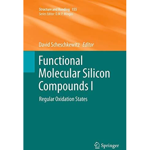 Functional Molecular Silicon Compounds I: Regular Oxidation States [Paperback]