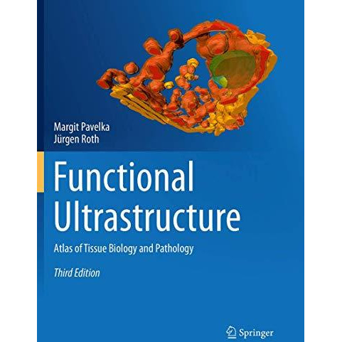 Functional Ultrastructure: Atlas of Tissue Biology and Pathology [Paperback]