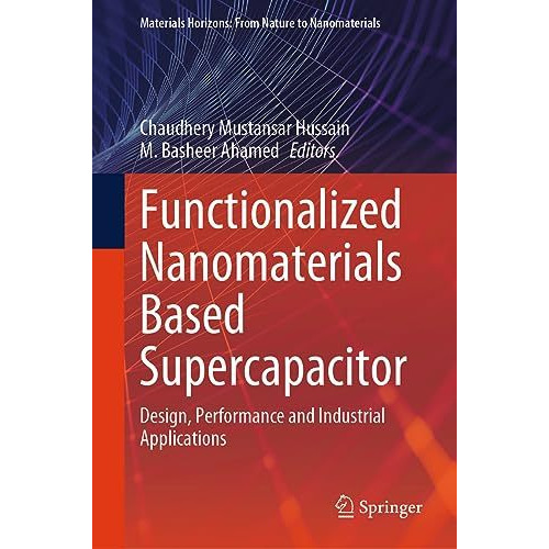 Functionalized Nanomaterials Based Supercapacitor: Design, Performance and Indus [Hardcover]