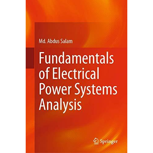 Fundamentals of Electrical Power Systems Analysis [Hardcover]