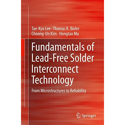 Fundamentals of Lead-Free Solder Interconnect Technology: From Microstructures t [Hardcover]