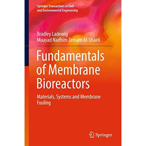 Fundamentals of Membrane Bioreactors: Materials, Systems and Membrane Fouling [Hardcover]