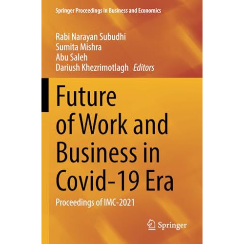 Future of Work and Business in Covid-19 Era: Proceedings of IMC-2021 [Paperback]