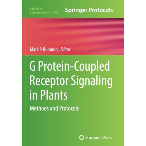 G Protein-Coupled Receptor Signaling in Plants: Methods and Protocols [Paperback]