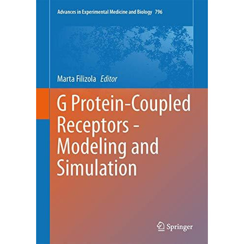 G Protein-Coupled Receptors - Modeling and Simulation [Hardcover]