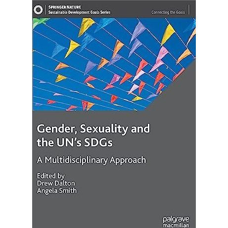 Gender, Sexuality and the UN's SDGs: A Multidisciplinary Approach [Hardcover]