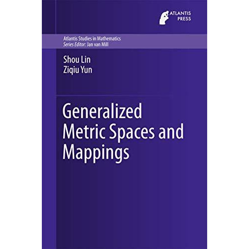 Generalized Metric Spaces and Mappings [Hardcover]