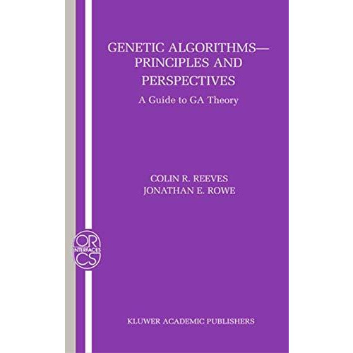 Genetic Algorithms: Principles and Perspectives: A Guide to GA Theory [Hardcover]