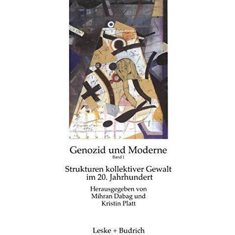 Genozid und Moderne: Band 1: Strukturen kollektiver Gewalt im 20. Jahrhundert [Paperback]