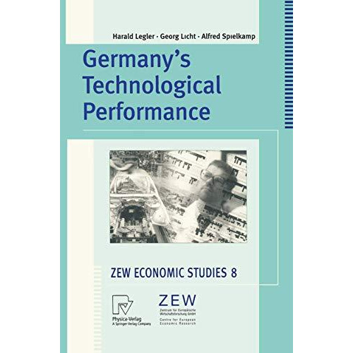 Germanys Technological Performance: A Study on Behalf of the German Federal Min [Paperback]