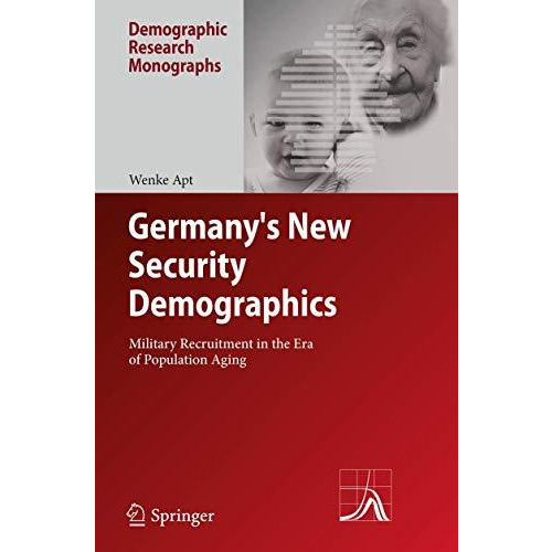 Germany's New Security Demographics: Military Recruitment in the Era of Populati [Paperback]