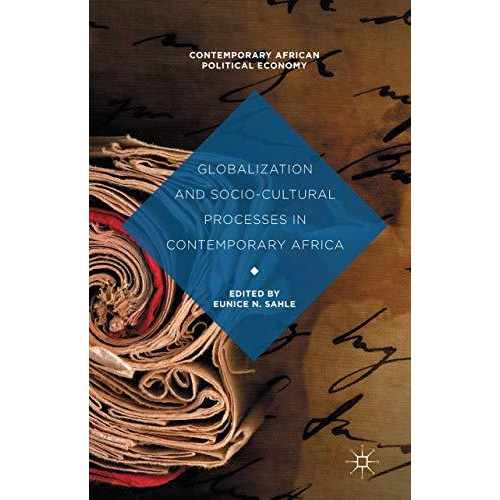 Globalization and Socio-Cultural Processes in Contemporary Africa [Hardcover]