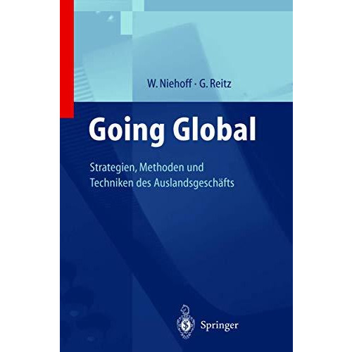 Going Global  Strategien, Methoden und Techniken des Auslandsgesch?fts [Paperback]