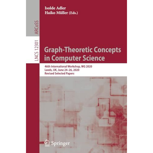 Graph-Theoretic Concepts in Computer Science: 46th International Workshop, WG 20 [Paperback]