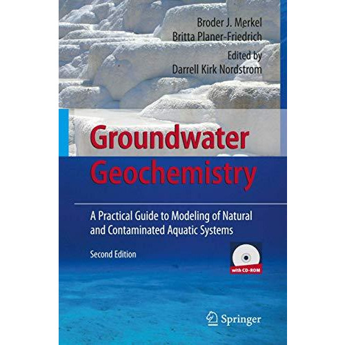 Groundwater Geochemistry: A Practical Guide to Modeling of Natural and Contamina [Mixed media product]