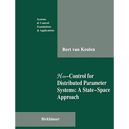 H-Control for Distributed Parameter Systems: A State-Space Approach [Paperback]