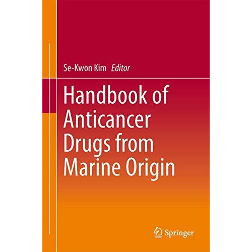 Handbook of Anticancer Drugs from Marine Origin [Hardcover]