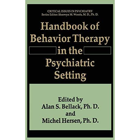 Handbook of Behavior Therapy in the Psychiatric Setting [Hardcover]