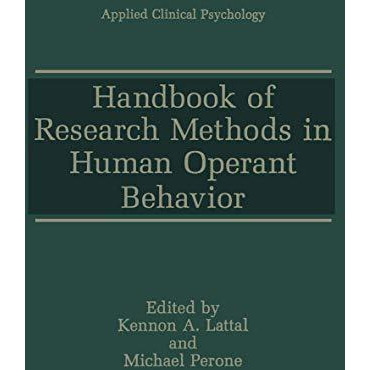 Handbook of Research Methods in Human Operant Behavior [Hardcover]