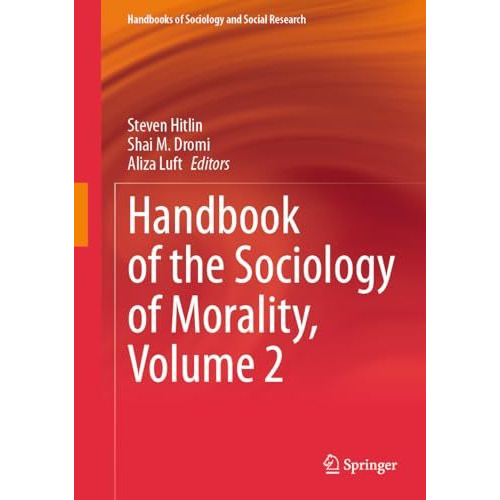 Handbook of the Sociology of Morality, Volume 2 [Hardcover]