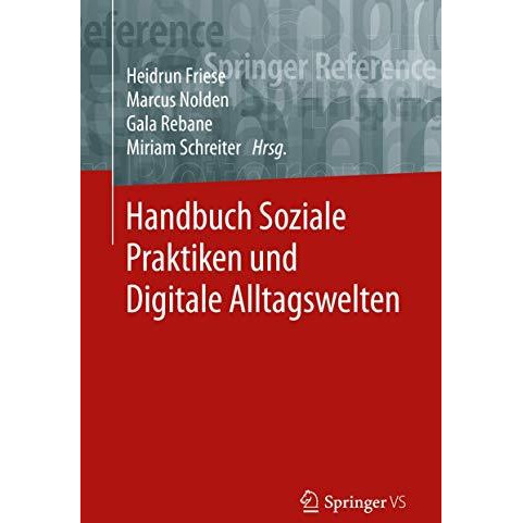 Handbuch Soziale Praktiken und Digitale Alltagswelten [Hardcover]