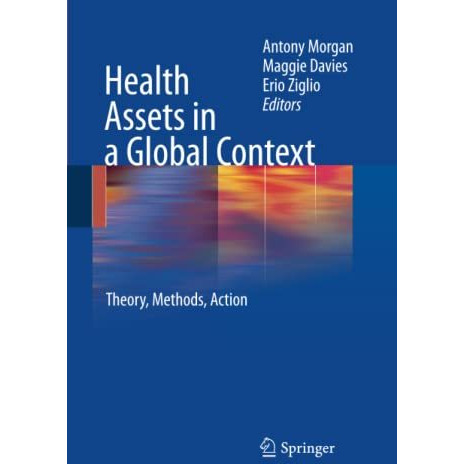 Health Assets in a Global Context: Theory, Methods, Action [Paperback]