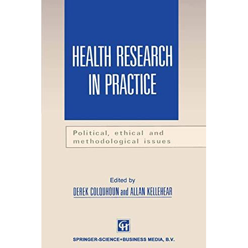 Health Research in Practice: Political, ethical and methodological issues [Paperback]