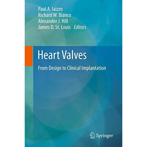 Heart Valves: From Design to Clinical Implantation [Hardcover]