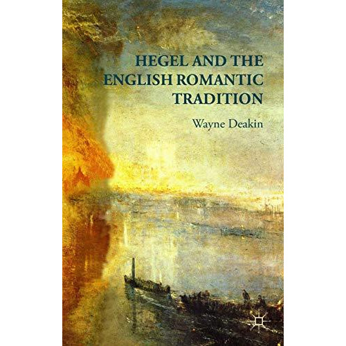 Hegel and the English Romantic Tradition [Hardcover]