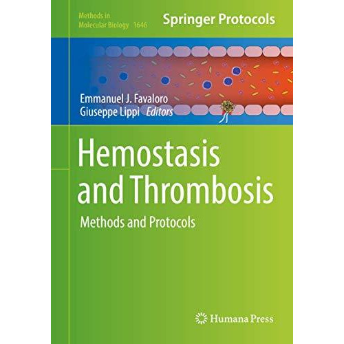 Hemostasis and Thrombosis: Methods and Protocols [Hardcover]