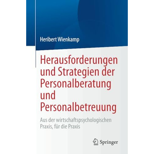 Herausforderungen und Strategien der Personalberatung und Personalbetreuung: Aus [Paperback]