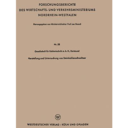 Herstellung und Untersuchung von Steinkohlenschwelteer [Paperback]