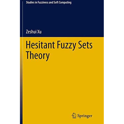 Hesitant Fuzzy Sets Theory [Paperback]