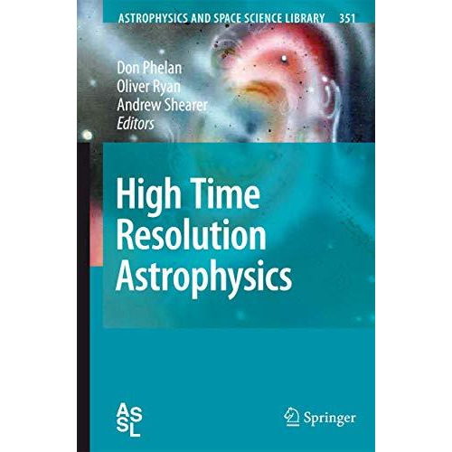 High Time Resolution Astrophysics [Paperback]