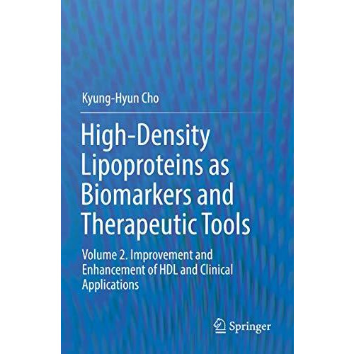 High-Density Lipoproteins as Biomarkers and Therapeutic Tools: Volume 2. Improve [Paperback]