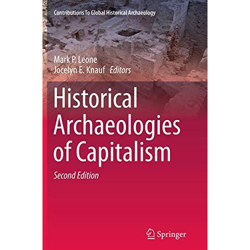 Historical Archaeologies of Capitalism [Paperback]