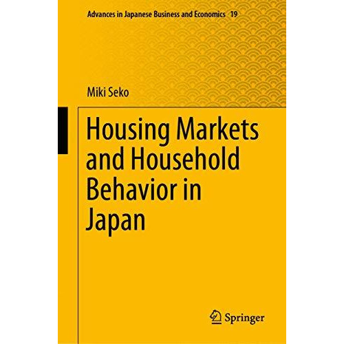 Housing Markets and Household Behavior in Japan [Hardcover]