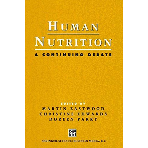 Human Nutrition: A Continuing Debate [Paperback]