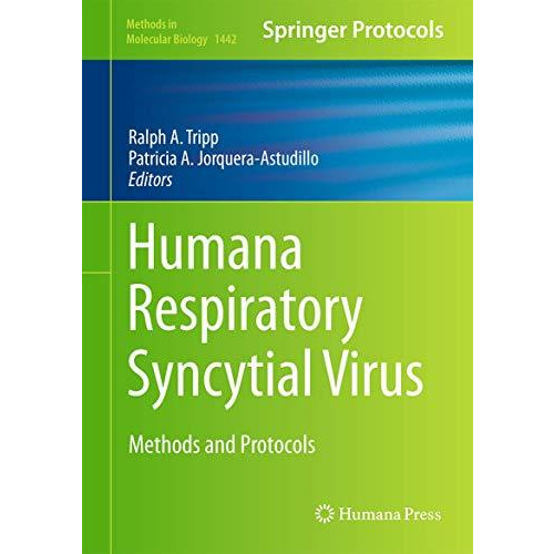 Human Respiratory Syncytial Virus: Methods and Protocols [Hardcover]