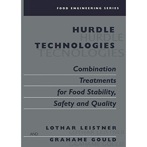 Hurdle Technologies: Combination Treatments for Food Stability, Safety and Quali [Paperback]