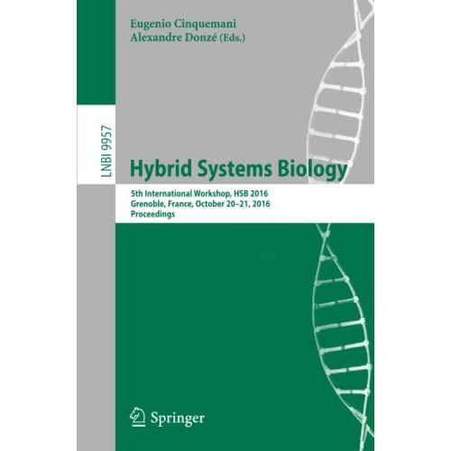 Hybrid Systems Biology: 5th International Workshop, HSB 2016, Grenoble, France,  [Paperback]