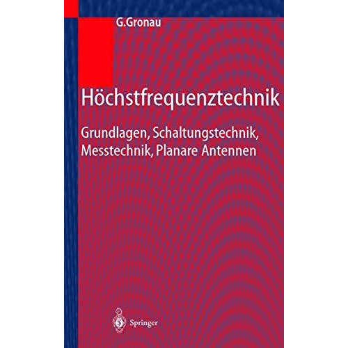 H?chstfrequenztechnik: Grundlagen, Schaltungstechnik, Messtechnik, Planare Anten [Hardcover]