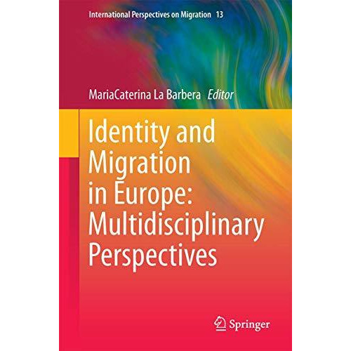 Identity and Migration in Europe: Multidisciplinary Perspectives [Hardcover]