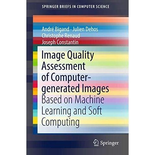 Image Quality Assessment of Computer-generated Images: Based on Machine Learning [Paperback]